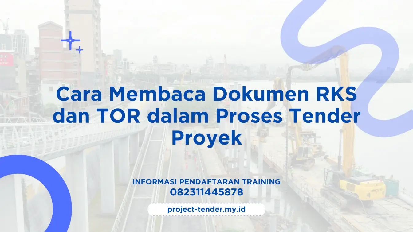 PELATIHAN CARA MEMBACA DOKUMEN RKS DAN TOR DALAM PROSES TENDER PROYEK JAKARTA